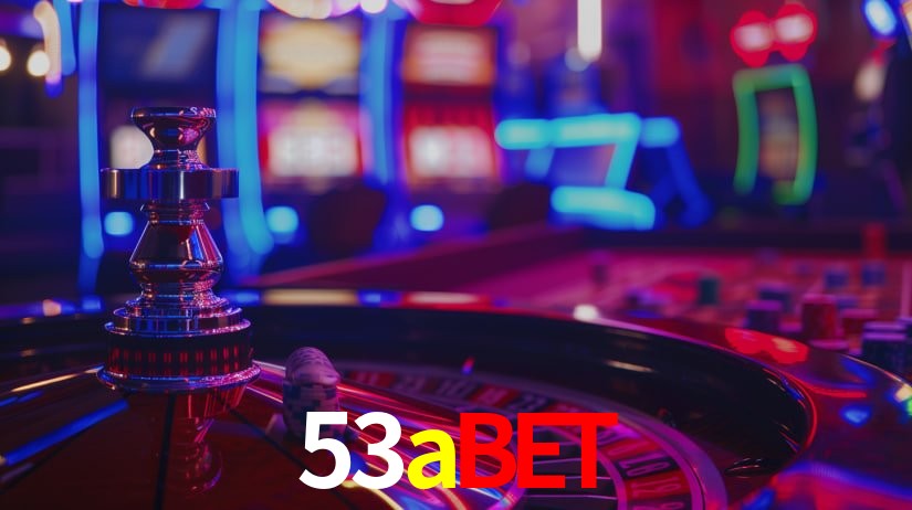 Explore as vantagens do 53abet: serviço profissional e confiabilidade